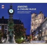 Amiens a l'heure bleue