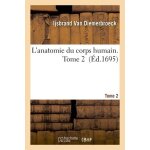 L'anatomie du corps humain - tome 2