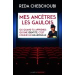 Mes anctres les gaulois - ou quand tu apprends qu'une identit c'est comme un millefeuille