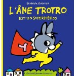 L'ane trotro tome 37 - l'�ne trotro est un superh�ros