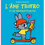 L'ane trotro tome 39 - l'�ne trotro et sa trotrottinette