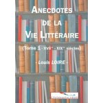Anecdotes de la vie litt�raire