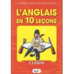 L'anglais en 10 leçons - cuisine L'anglais en 10 leçons - cuisine