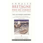 Annales de bretagne et des pays de l'ouest tome 120 n 2, juin 2013 - face aux risques maritimes - la ...