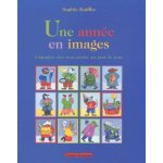 Une année en images - l'imagier des tout - petits au jour le jour Une année en images - l'imagier des tout - petits au jour le jour