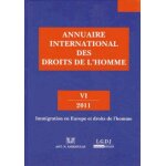Annuaire international des droits de l'homme - volume 6, immigration en europe et droits de l'homme