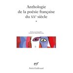 Anthologie de la po�sie fran�aise du xxe si�cle - tome 1