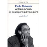 Antonin artaud, ce désespéré qui vous parle - essais Antonin artaud, ce désespéré qui vous parle - essais