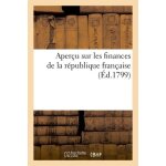 Aper�u sur les finances de la r�publique fran�aise