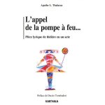 L'appel de la pompe a feu - com�die lyrique jazzy pour imaginistes