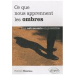 Ce que nous apprennent les ombres - une astronomie en pointill�s