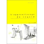 L'apprentissage du regard - leons d'architecture de dominique spinetta