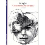 Aragon - commencez par me lire !