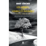 Les arbres, entre visible et invisible - s'tonner, comprendre, agir