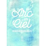 L'arc en ciel numérologique 2020 - 6 L'arc en ciel numérologique 2020 - 6