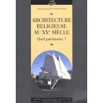 Architecture religieuse du xxe si�cle en france
