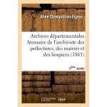 Archives d�partementales de france. annuaire de l'archiviste des pr�fectures, 5�me ed. (1865)
