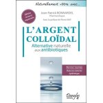 L'argent collo�dal - alternative naturelle aux antibiotiques