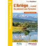L'arige - a pied - 42 promenades & randonnes