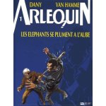 Arlequin tome 1 - les el�phants se plument a l'aube