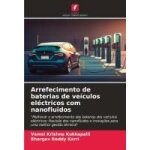 Arrefecimento de baterias de ve�culos el�ctricos com nanofluidos