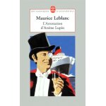 L'arrestation d'arsène lupin - suivi de arsène lupin en prison - et de l'évasion d'arsène lupin L'arrestation d'arsène lupin - suivi de arsène lupin en prison - et de l'évasion d'arsène lupin