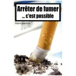 Arr�ter de fumer - c'est possible