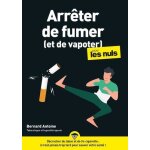 Arrter de fumer (et de vapoter) pour les nuls