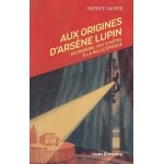Aux origines d'arsène lupin - ostrowski, rat d'hôtel a la belle epoque Aux origines d'arsène lupin - ostrowski, rat d'hôtel a la belle epoque