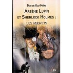 Ars�ne lupin et sherlock holmes : les regrets