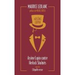 Arsne lupin - tome 2 - arsne lupin contre herlock sholms - suivi de l'aiguille creuse