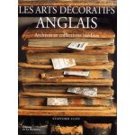 Les arts decoratifs anglais - archives et collections inedites