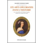 Les arts décoratifs dans l'histoire Les arts décoratifs dans l'histoire