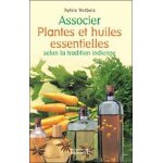 Associer plantes et huiles essentielles selon la tradition indienne