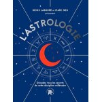 L'astrologie - dcodez tous les secrets de cette discipline millnaire