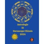 Astrologie et horoscope chinois 2024