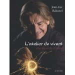 L'atelier du vivant - une leçon de cuisine L'atelier du vivant - une leçon de cuisine