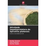 Atividade hepatoprotetora da spirulina platensis