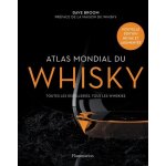 Atlas mondial du whisky - plus de 200 distilleries visitées et plus de 750 bouteilles testées Atlas mondial du whisky - plus de 200 distilleries visitées et plus de 750 bouteilles testées