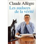 Les audaces de la verite - entretiens