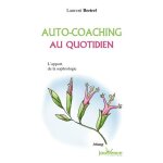 Auto - coaching au quotidien - l'apport de la sophrologie