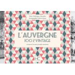 L'auvergne 100 % vintage a travers la carte postale ancienne