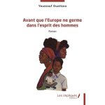 Avant que l'europe ne germe dans l'esprit des hommes