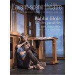 L'avant - sc�ne th��tre n 1428, 1er septembre 2017 - rabbit hole - univers parall�les