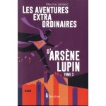 Les aventures extraordinaires d'ars�ne lupin tome 3