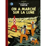 Les aventures de tintin - on a march� sur la lune - edition fac - simil� en couleurs