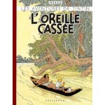 Les aventures de tintin - l'oreille casse - edition fac - simil en couleurs