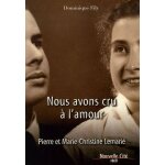 Nous avons cru a l'amour - pierre et marie - christine lemari�