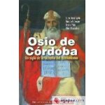 Ay�n calvo, j: osio de c�rdoba : un siglo de la historia del