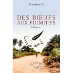 Des boeufs aux plumitifs - m�moires